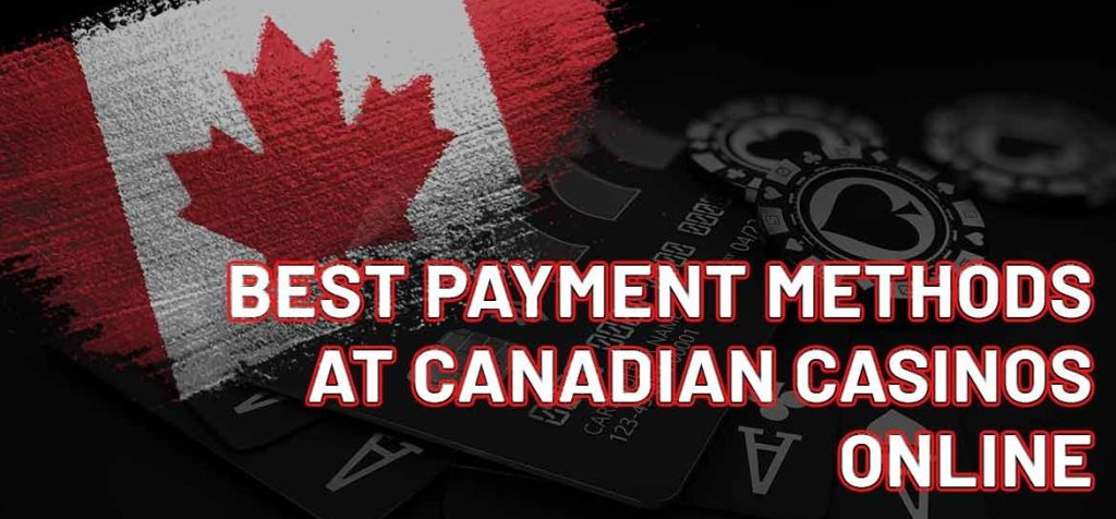 Canadian Online Casino Deposit Methods