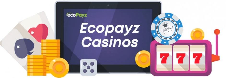 Casino Ecopayz.