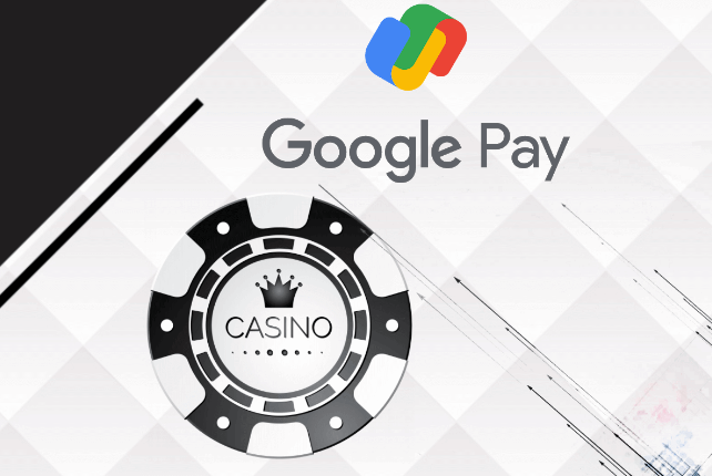 Casino Google Pay.